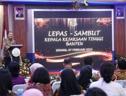 Lepas Sambut Kajati Banten, Pj Gubernur Al Muktabar: Semoga Memberikan Manfaat Yang Luas