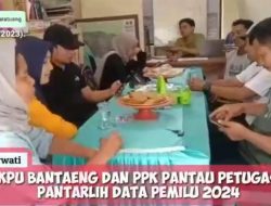 KPU dan PPK Kecamatan Bantaeng Pantau Petugas Pantarlih data Pemilu 2024 di Kelurahan Karatuang