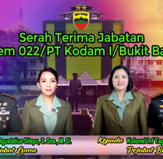 Sertijab Komandan Korem 022/Pantai Timur Dipimpin Langsung Pangdam l/Bukit Barisan